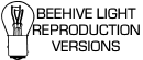 Beehive Light, Reproduction Versions